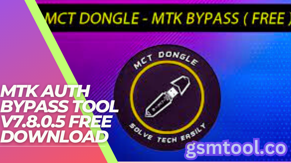 Mtk auth bypass tool v7.8.0.5 free download